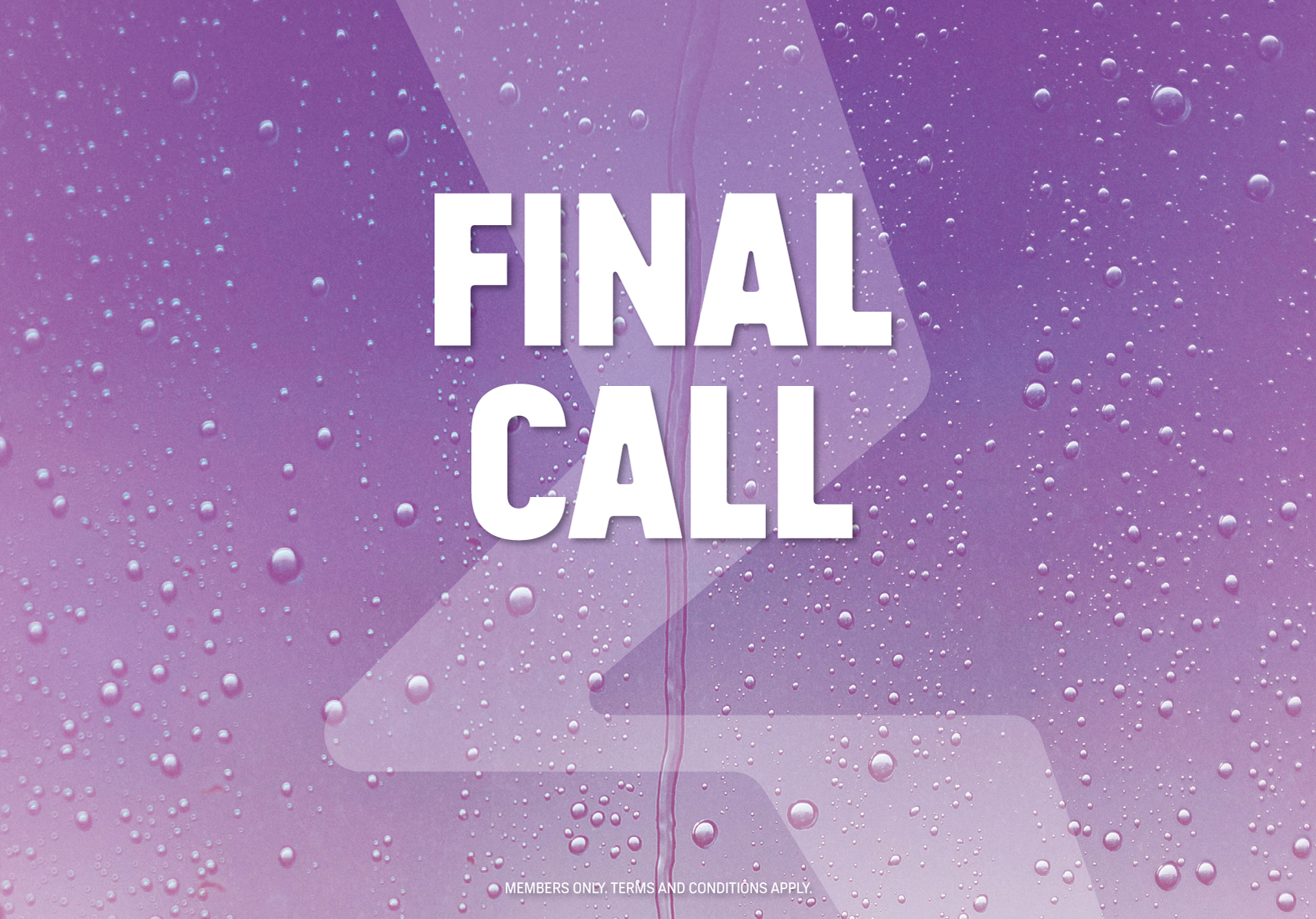 【Member Exclusive】Final Call Promotion